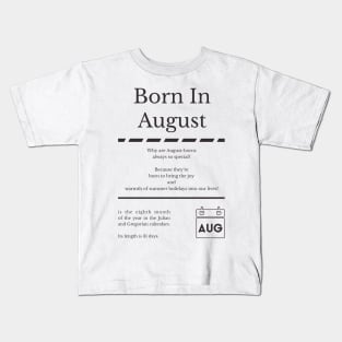 Born in August Kids T-Shirt